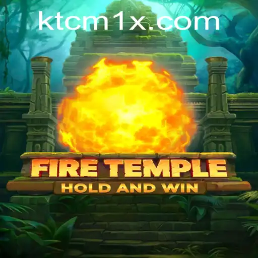 FireTemple: Descubra o Mundo Abaixo das Chamas com 1X-KTCM